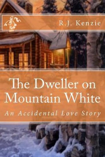 The Dweller on Mountain White: An Accidental Love Story