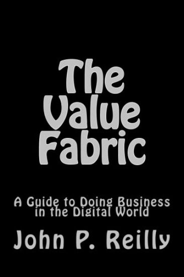 The Value Fabric: A Guide to Doing Business in the Digital World