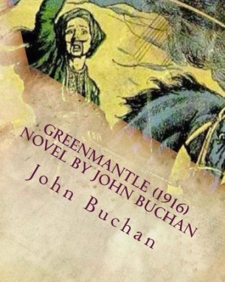 Greenmantle (1916) NOVEL by John Buchan