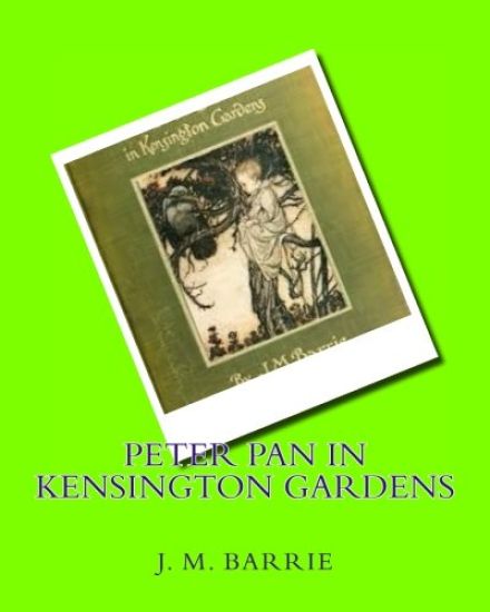 Peter Pan in Kensington gardens (1906) by: J.M.Barrie