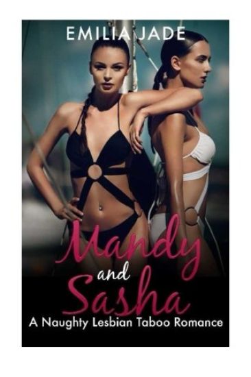 Forbidden Taboo: Mandy and Sasha: A Naughty Lesbian Taboo Romance