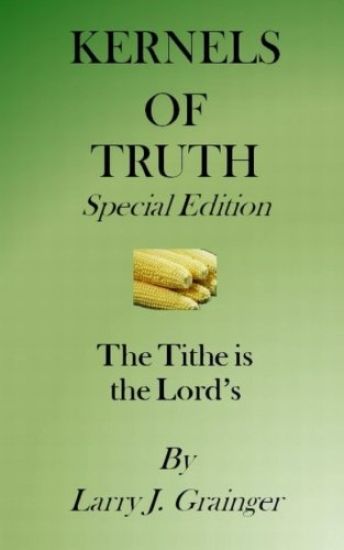 Kernels of Truth Special Edition: The Tithe is the Lord's