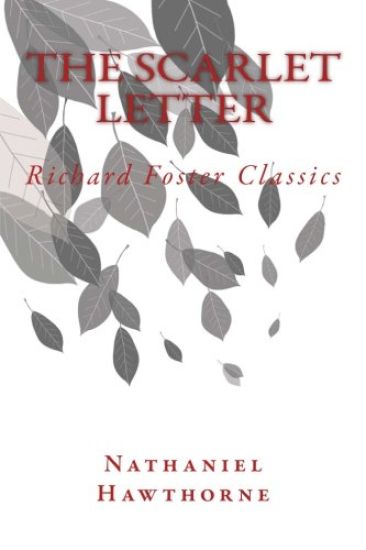 The Scarlet Letter (Richard Foster Classics)