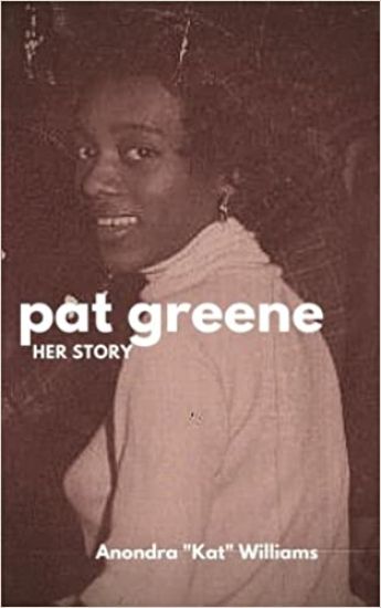 Pat Greene: Her Story...