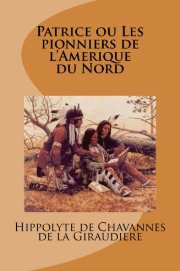 Patrice ou Les pionniers de l'Amerique du Nord