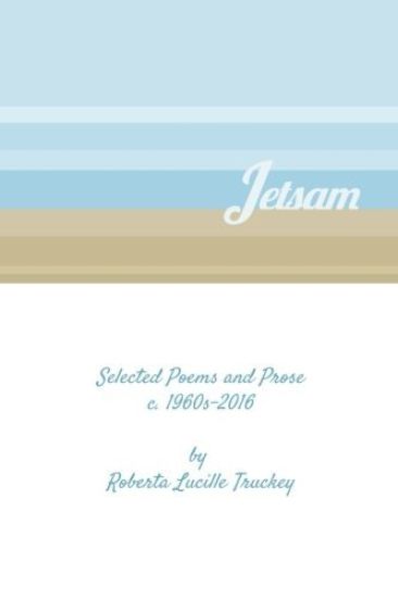 Jetsam: Selected Poems and Prose