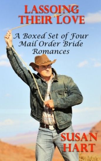 Lassoing Their Love: A Boxed Set of Four Mail Order Bride Romances