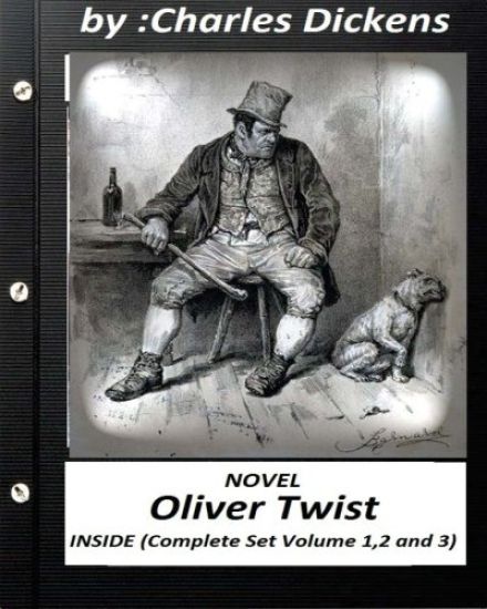 Oliver Twist.( NOVEL) by Charles Dickens ( INSIDE Complete Set Volume 1,2 and 3): including all the original illustrations