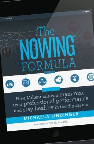 The NOWING(R) Formula: How Millennials can maximize their professional performance and stay healthy in the digital era