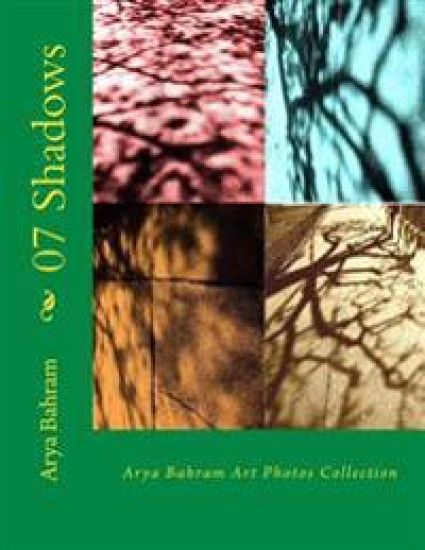 07 Shadows: Arya Bahram Art Photos Collection