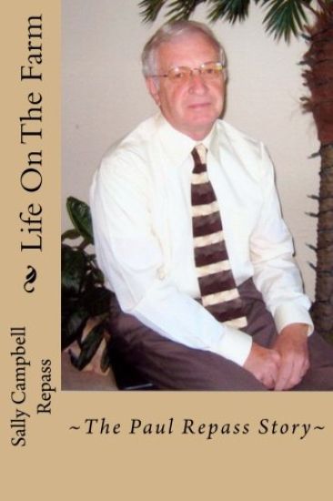 Life On The Farm: The Paul Repass Story