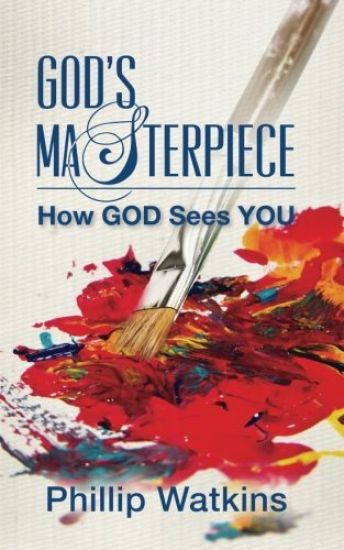 God's Masterpiece: How GOD Sees You