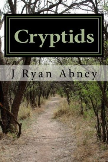 Cryptids: Urban Legends and Other Strange Things in America