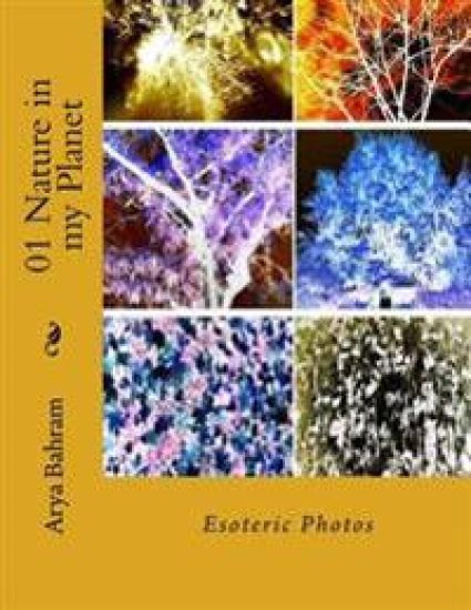 01 Nature in my Planet: Esoteric Photos