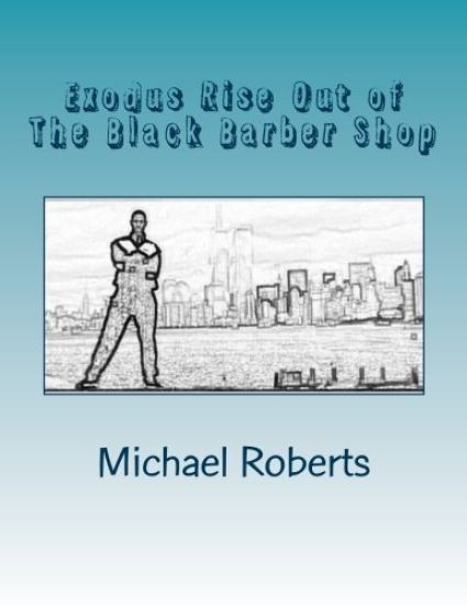 Exodus Rise Out of The Black Barber Shop