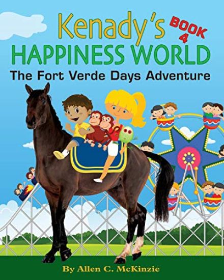 Kenady's Happiness World Book 4: The Fort VerdeDays Adventure