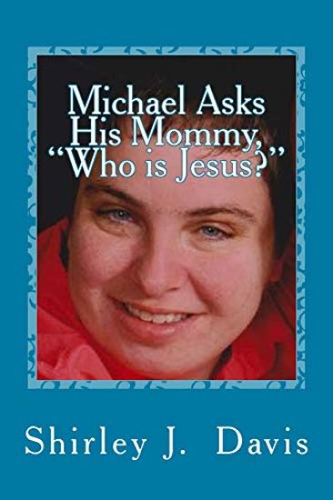 Michael Asks His Mommy, "Who is Jesus?"