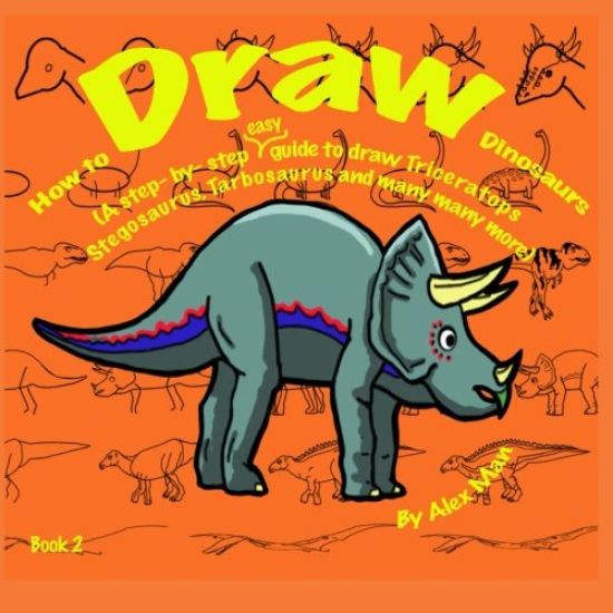 How to Draw Dinosaurs (A step- by- step guide to draw) Book 2