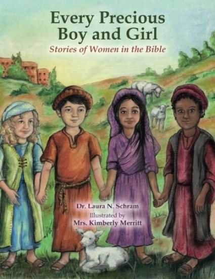 Every Precious Boy and Girl: Stories of women in the Bible
