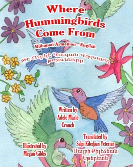 Where Hummingbirds Come From Bilingual Armenian English