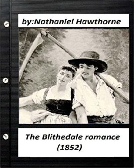 The Blithedale romance (1852) by Nathaniel Hawthorne (World's Classics)