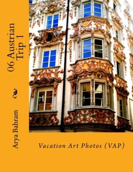 06 Austrian Trip 1: Vacation Art Photos (VAP)