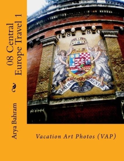 08 Central Europe Travel 1: Vacation Art Photos (VAP)