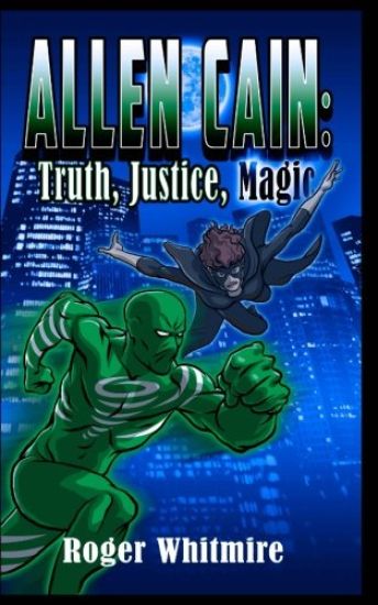 Allen Cain: Truth, Justice, and Magic