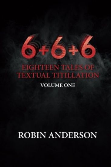 6+6+6 Eighteen Tales of Textual Titillation