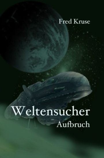 Weltensucher - Aufbruch (Band 1)