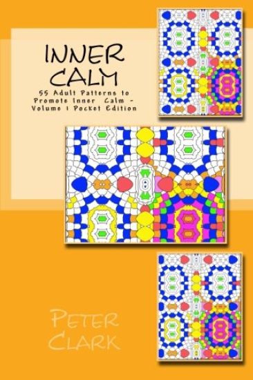Inner Calm: 55 Adult Patterns to Promote Inner Calm - Volume 1 Pocket Edition