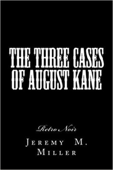 The Three Cases of August Kane: Retro Noir
