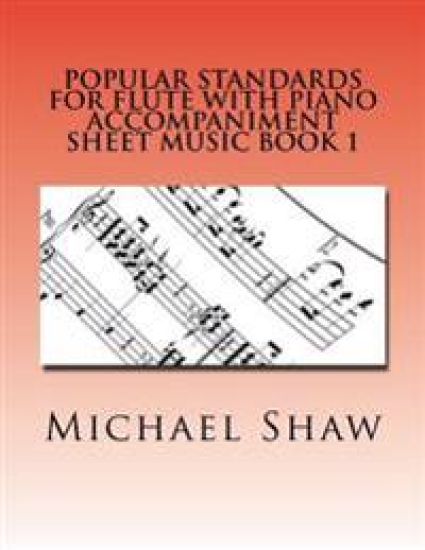 Popular Standards For Flute With Piano Accompaniment Sheet Music Book 1