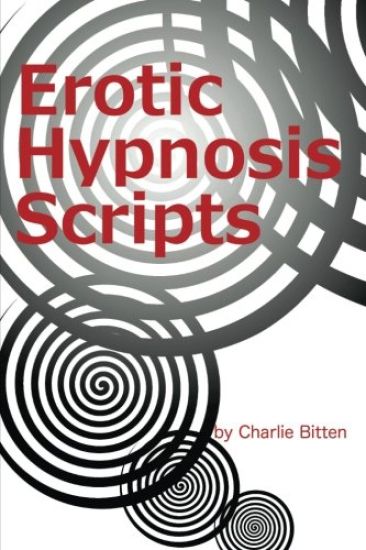 Erotic Hypnosis Scripts