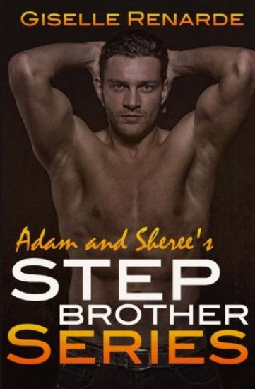 Adam and Sheree's Stepbrother Series