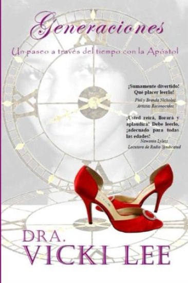 Generaciones: Un paseo a través del tiempo con la Apóstol