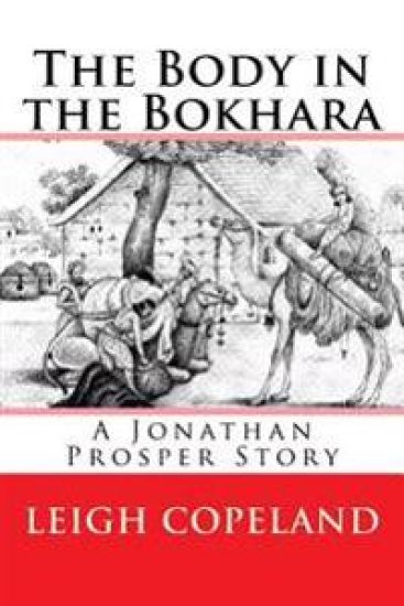The Body in the Bokhara: A Jonathan Prosper Story