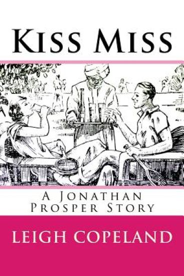 Kiss Miss: A Jonathan Prosper Story