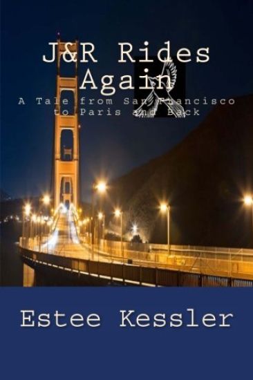 J&R Rides Again: A Tale from San Francisco to Paris and Back