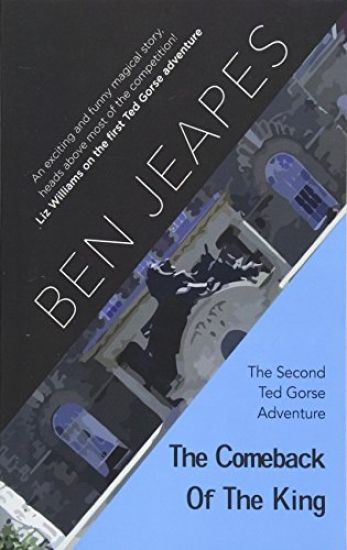 The Comeback of the King: The Second Ted Gorse Adventure