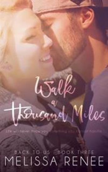 Walk a Thousand Miles: Back to Us Book 3