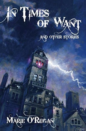 In Times Of Want: and other stories