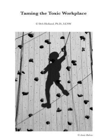 Taming the Toxic Workplace Workbook