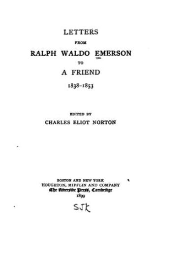 Letters from Ralph Waldo Emerson to a Friend, 1838-1853
