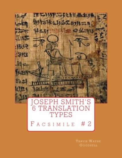 Joseph Smith's 6 Translation Types: Facsimile #2
