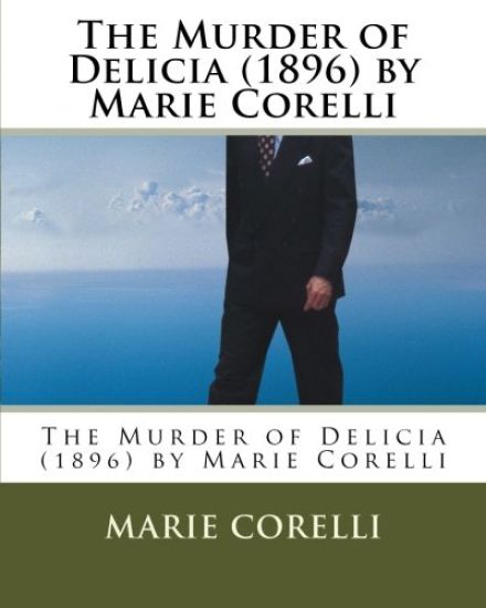 The Murder of Delicia (1896) by Marie Corelli