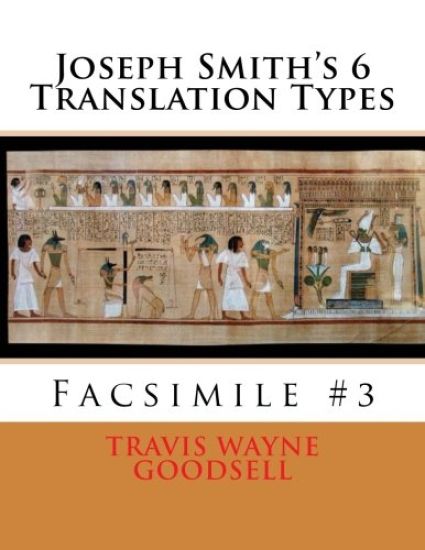 Joseph Smith's 6 Translation Types: Facsimile #3