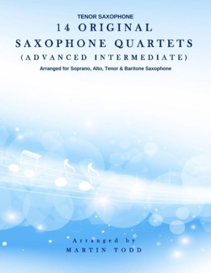 14 Original Saxophone Quartets (Advanced Intermediate): Tenor Saxophone