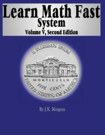 Learn Math Fast System Volume 5