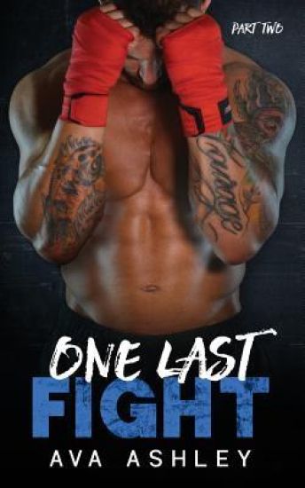 One Last Fight - Part Two (the One Last Fight Series Book 2)